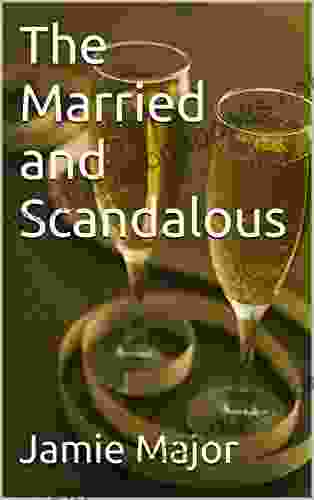 The Married and Scandalous (The Married and Scandalous Part One 1)