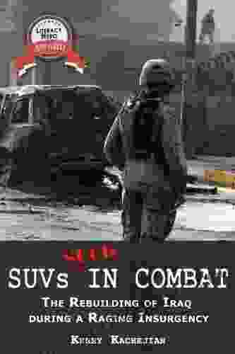 SUVs SUCK In Combat: The Rebuilding Of Iraq During A Raging Insurgency