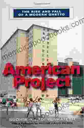 American Project: The Rise and Fall of a Modern Ghetto