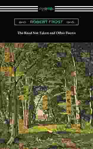 The Road Not Taken and Other Poems