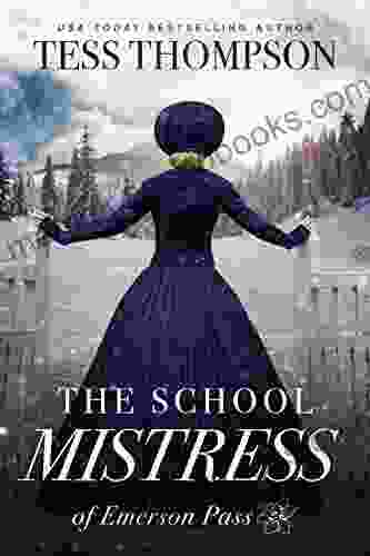 The School Mistress (Emerson Pass Historicals 1)