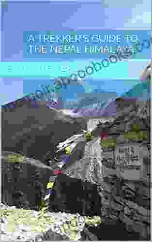 A Trekker s Guide To The Nepal Himalaya