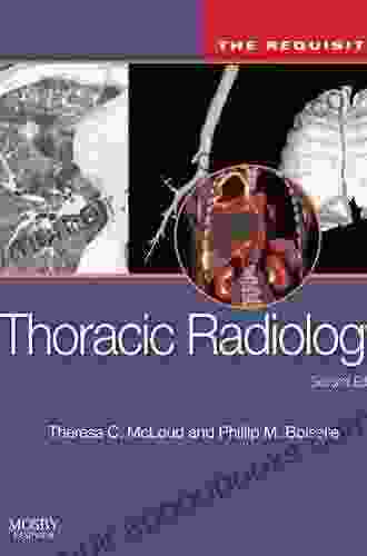 Thoracic Imaging The Requisites (Requisites In Radiology)