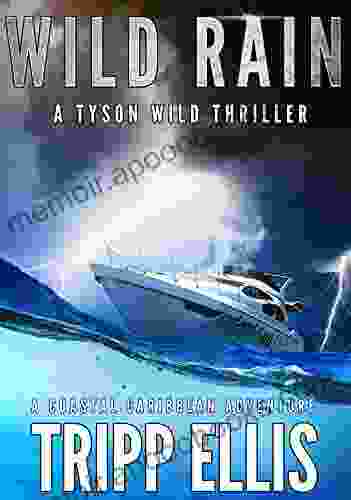 Wild Rain: A Coastal Caribbean Adventure (Tyson Wild Thriller 5)