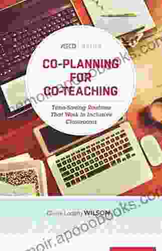 Co Planning for Co Teaching: Time Saving Routines That Work in Inclusive Classrooms (ASCD Arias)