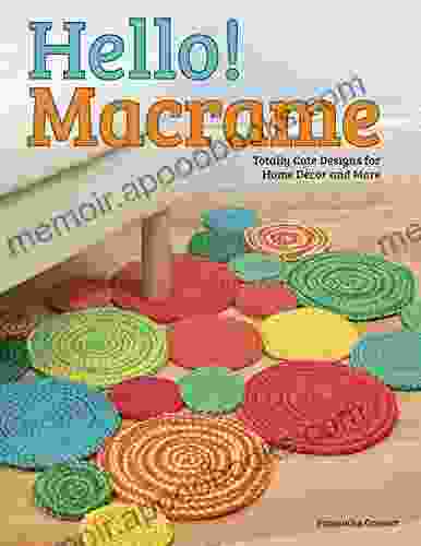 Hello Macrame: Totally Cute Designs for Home Decor and More (Design Originals 5442)