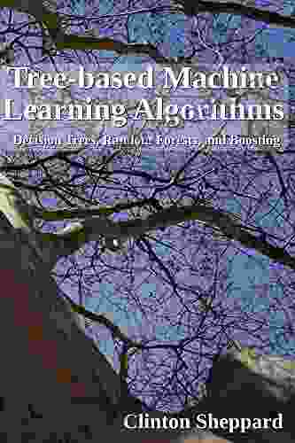 Tree Based Machine Learning Algorithms: Decision Trees Random Forests And Boosting