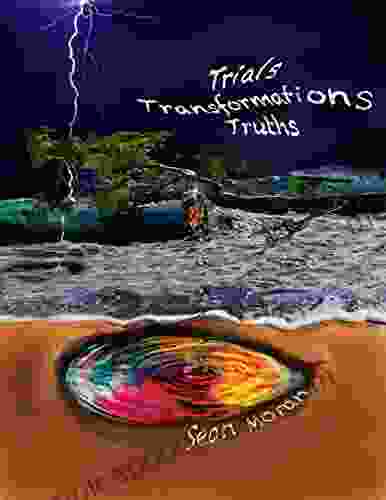 Trials Transformations Truths Annie Burrows