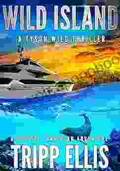 Wild Island: A Coastal Caribbean Adventure (Tyson Wild Thriller 32)