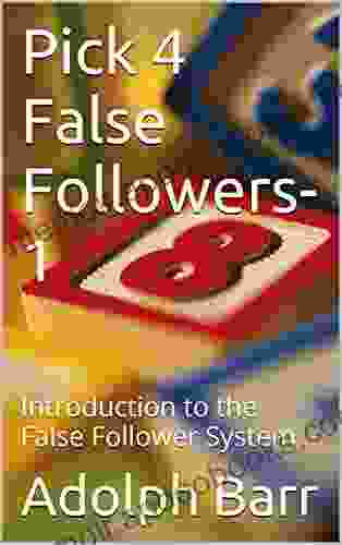 Pick 4 False Followers 1: Introduction to the False Follower System