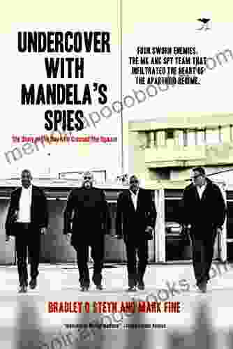 Undercover with Mandela s Spies: The Story of the Boy who Crossed the Square