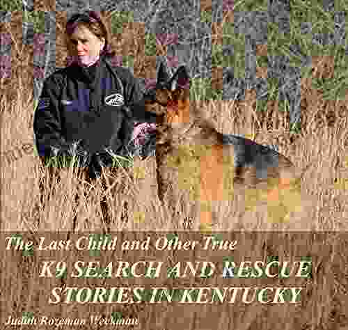 The Last Child and Other True K9 Search and Rescue Stories in Kentucky