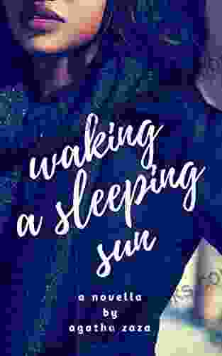 Waking a Sleeping Sun: A novella