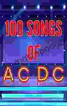 100 Songs of AC DC Clementine Von Radics