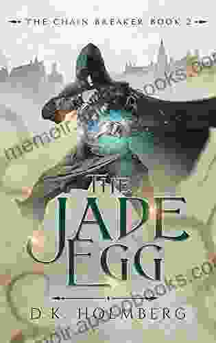 The Jade Egg (The Chain Breaker 2)