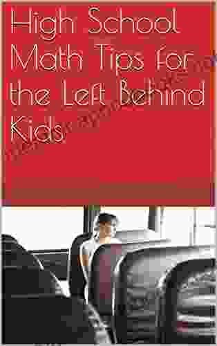 High School Math Tips for the Left Behind Kids