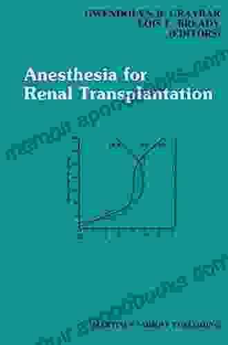 Anesthesia For Renal Transplantation (Developments In Critical Care Medicine And Anaesthesiology 14)