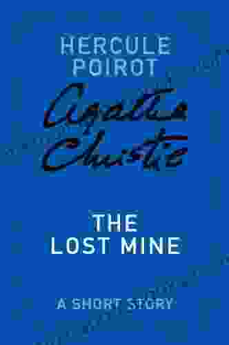 The Lost Mine: A Hercule Poirot Story (Hercule Poirot Mysteries)