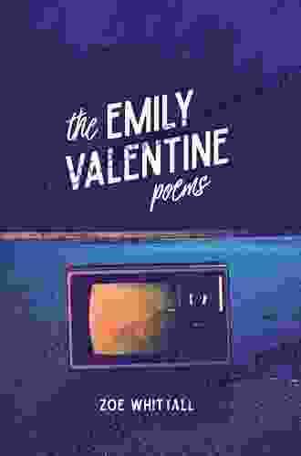 The Emily Valentine Poems: Tenth Anniversary Edition