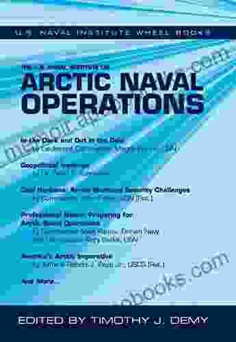 The U S Naval Institute on Arctic Naval Operations (U S Naval Institute Wheel Books)