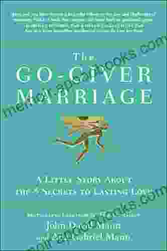 The Go Giver Marriage: A Little Story About the Five Secrets to Lasting Love