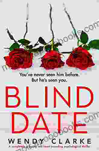 Blind Date: A completely gripping and heart pounding psychological thriller