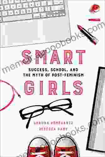 Smart Girls: Success School and the Myth of Post Feminism