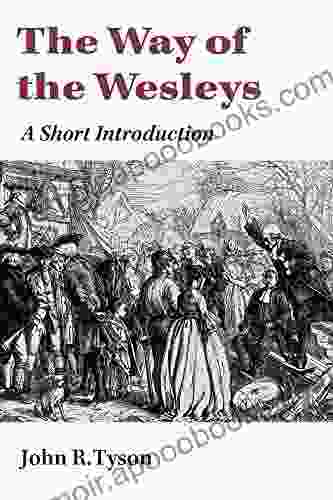 The Way Of The Wesleys: A Short Introduction