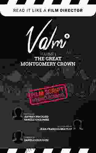 Valmi V1 The Great Montgomery Crown: Film Script Hybrid Format