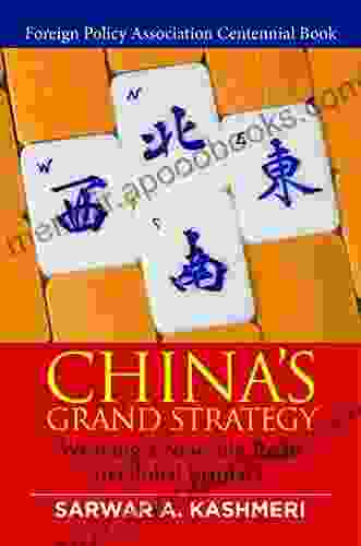 China s Grand Strategy: Weaving a New Silk Road to Global Primacy