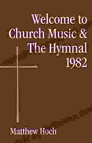 Welcome To Church Music The Hymnal 1982