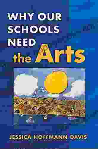 Why Our Schools Need The Arts